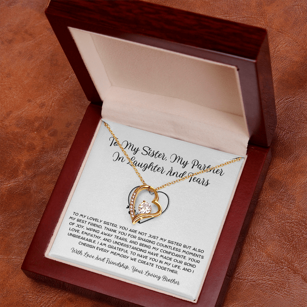 To My Sister, My Partner ln Laughter And Tears - From Brother To Sister Forever Love Necklace