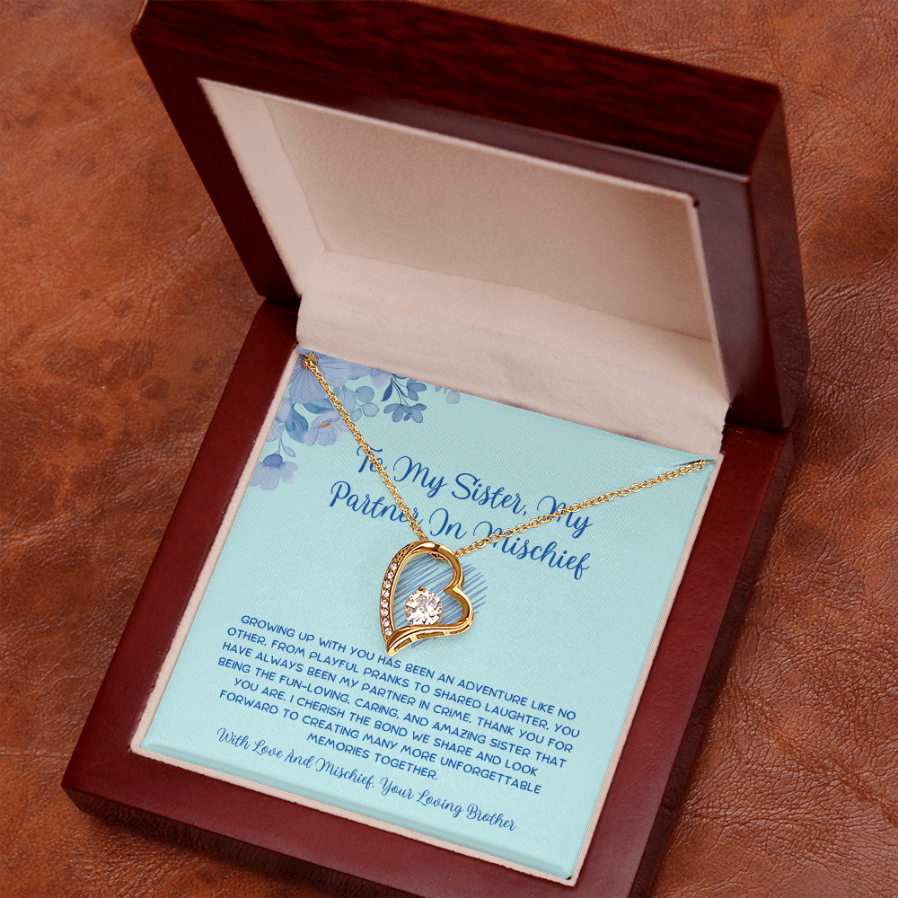 To My Sister, My Partner In Mischief - From Brother To Sister Forever Love Necklace