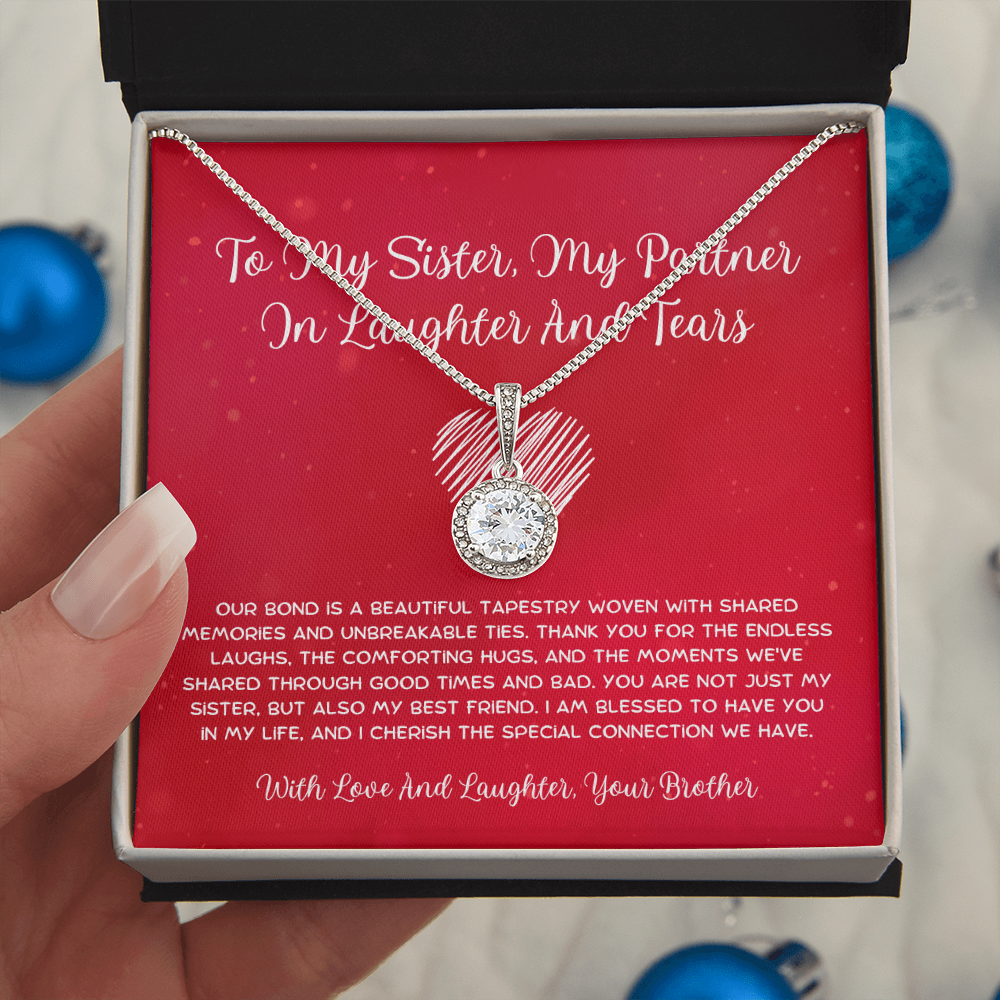 To My Sister, My Partner In Laughter And Tears - From Brother To Sister Eternal Hope Necklace