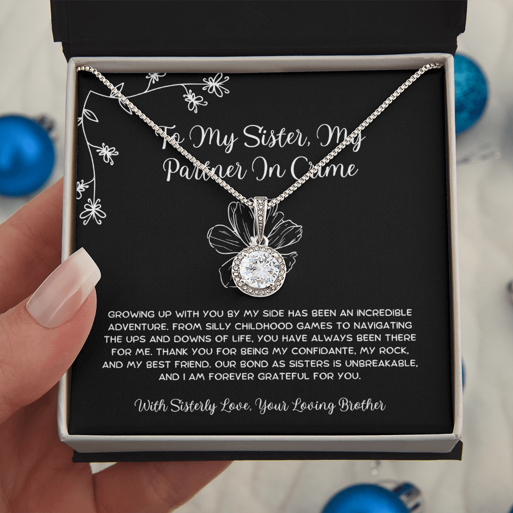 To My Sister, My Partner In Crime - From Brother To Sister Eternal Hope Necklace