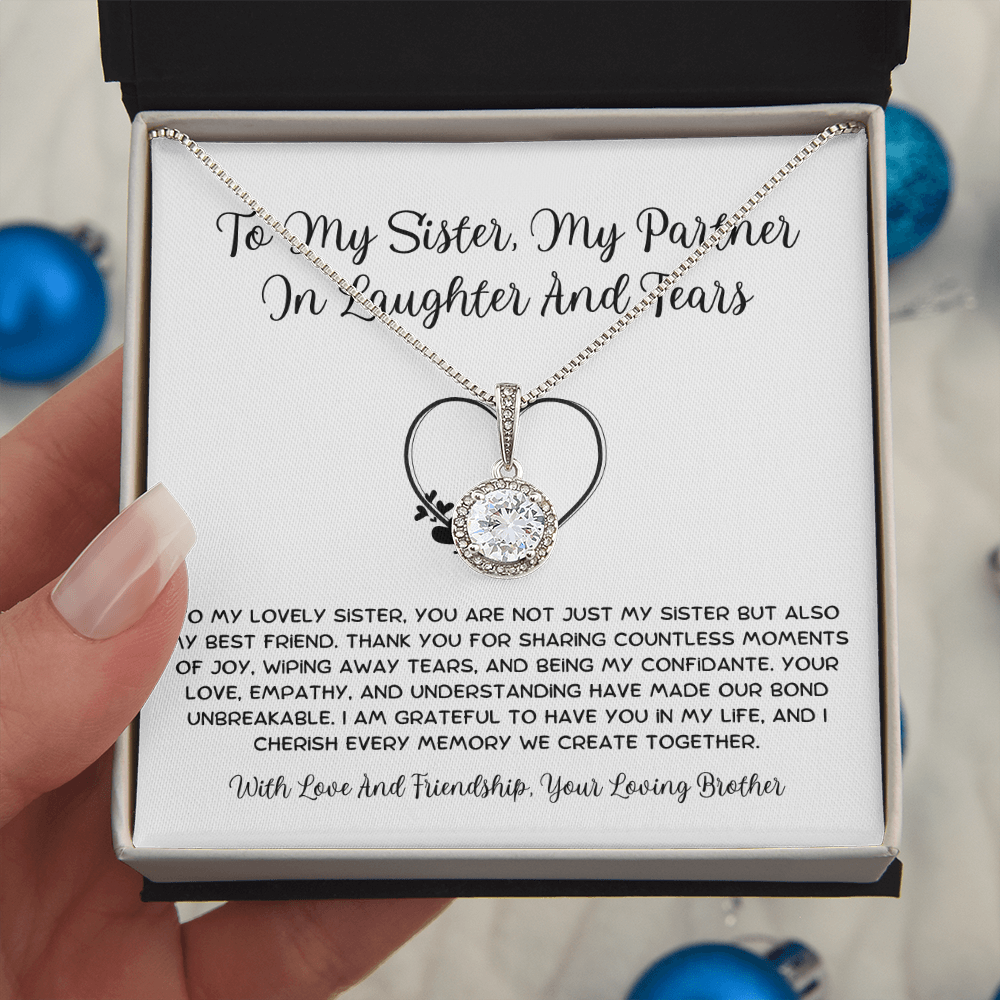 To My Sister, My Partner ln Laughter And Tears - From Brother To Sister Eternal Hope Necklace