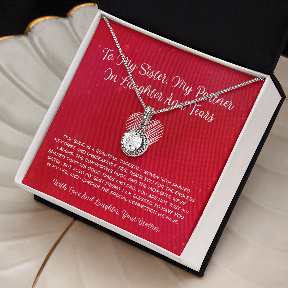To My Sister, My Partner In Laughter And Tears - From Brother To Sister Eternal Hope Necklace