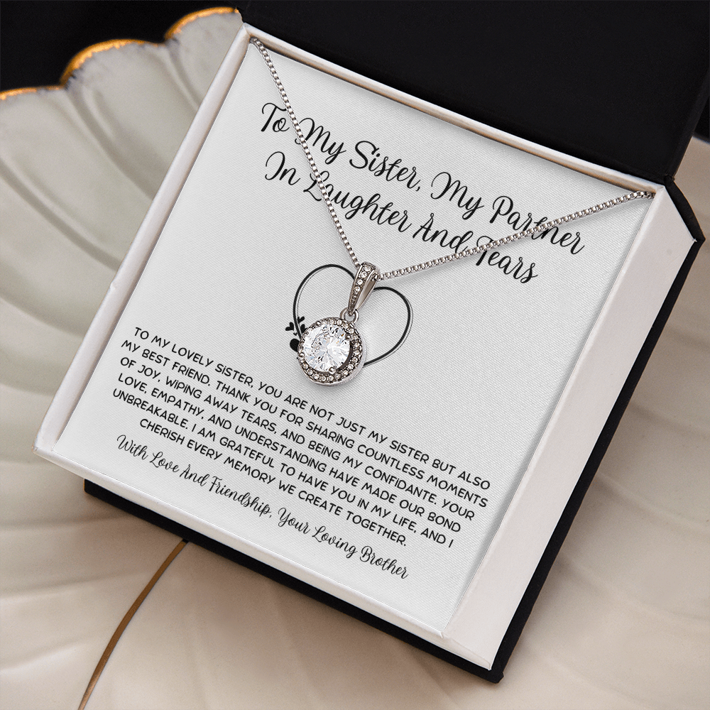 To My Sister, My Partner ln Laughter And Tears - From Brother To Sister Eternal Hope Necklace