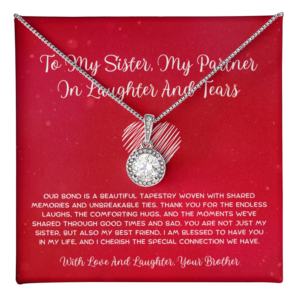 To My Sister, My Partner In Laughter And Tears - From Brother To Sister Eternal Hope Necklace