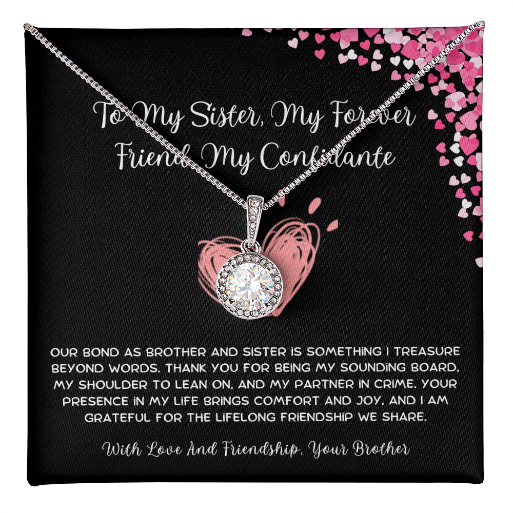 To My Sister, My Forever Friend, My Confidante - From Brother To Sister Eternal Hope Necklace