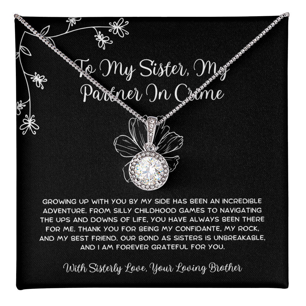 To My Sister, My Partner In Crime - From Brother To Sister Eternal Hope Necklace