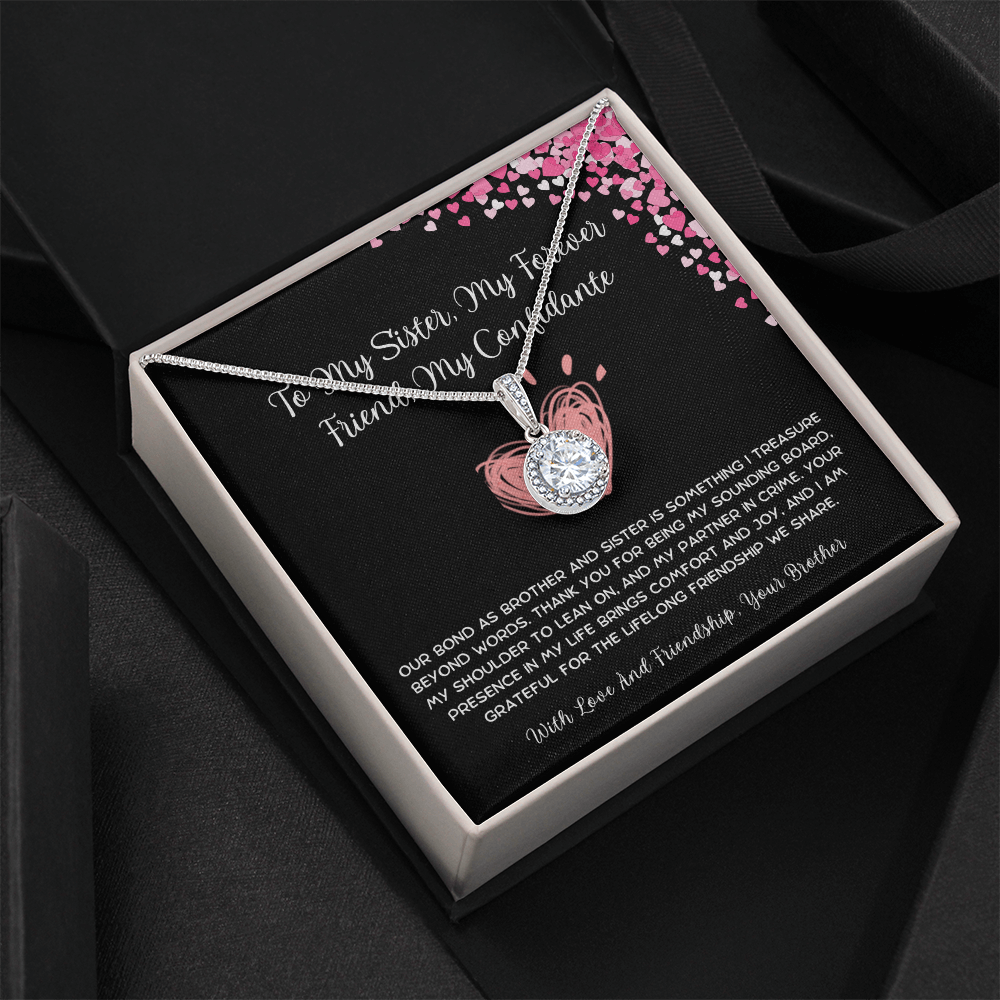 To My Sister, My Forever Friend, My Confidante - From Brother To Sister Eternal Hope Necklace