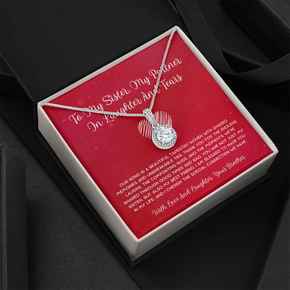 To My Sister, My Partner In Laughter And Tears - From Brother To Sister Eternal Hope Necklace