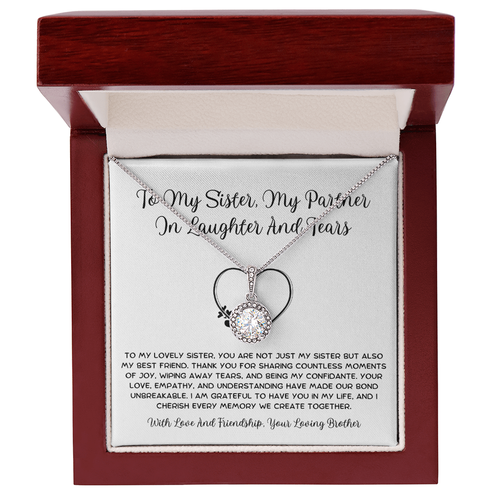 To My Sister, My Partner ln Laughter And Tears - From Brother To Sister Eternal Hope Necklace