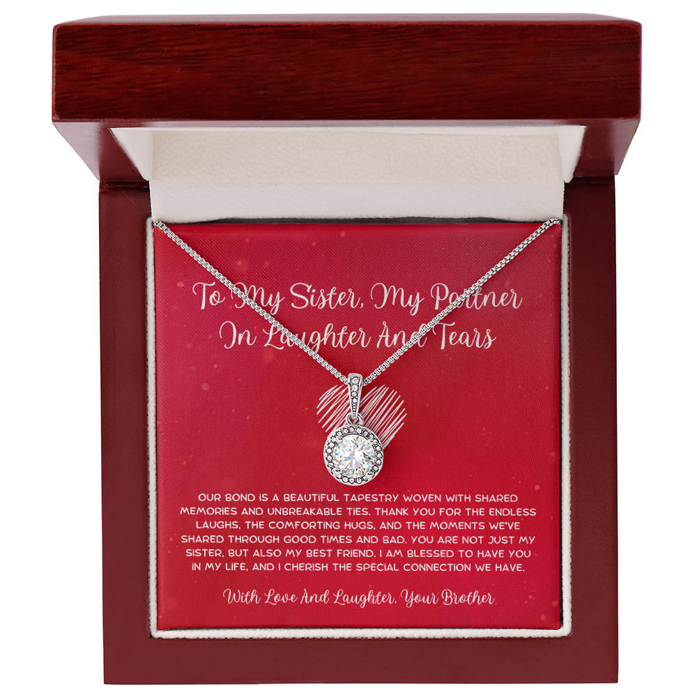 To My Sister, My Partner In Laughter And Tears - From Brother To Sister Eternal Hope Necklace