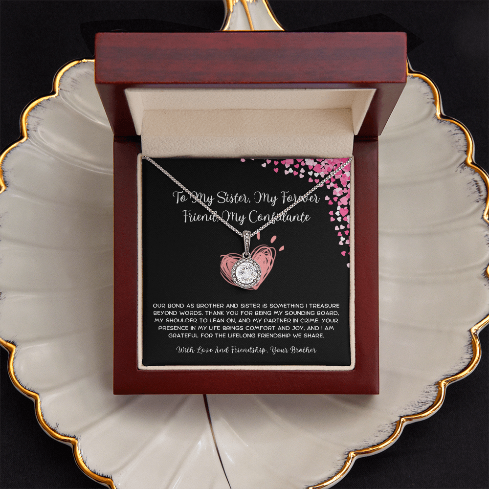 To My Sister, My Forever Friend, My Confidante - From Brother To Sister Eternal Hope Necklace
