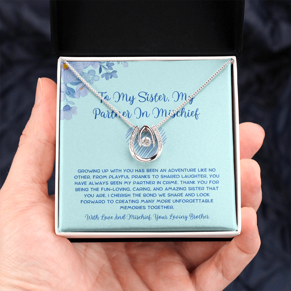To My Sister, My Partner In Mischief - From Brother To Sister Lucky In Love Necklace