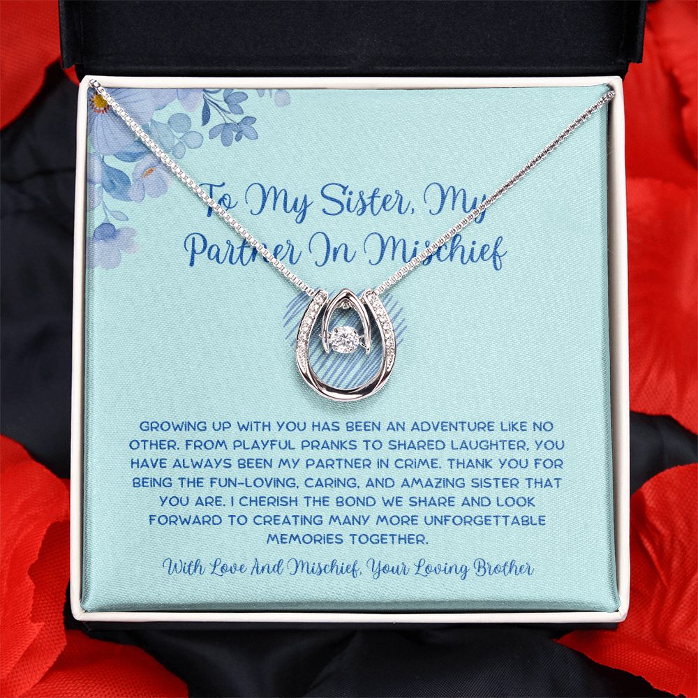 To My Sister, My Partner In Mischief - From Brother To Sister Lucky In Love Necklace