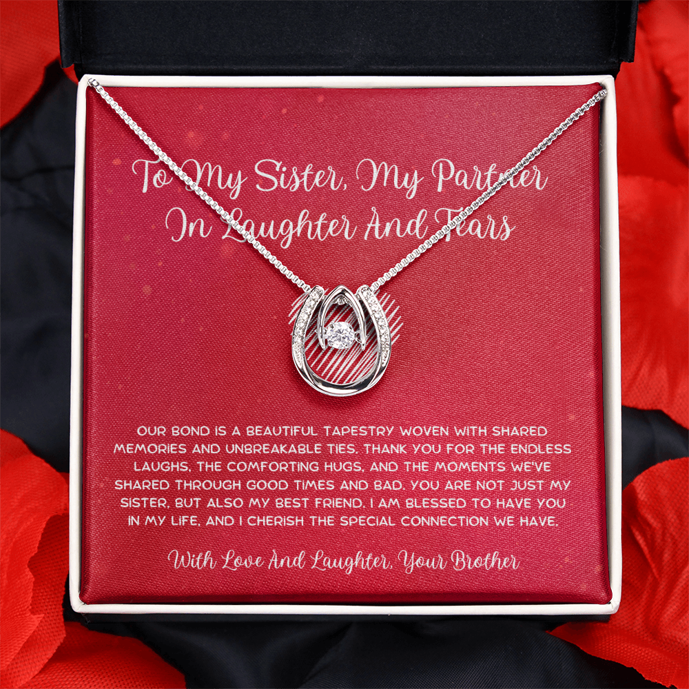 To My Sister, My Partner In Laughter And Tears - From Brother To Sister Lucky In Love Necklace