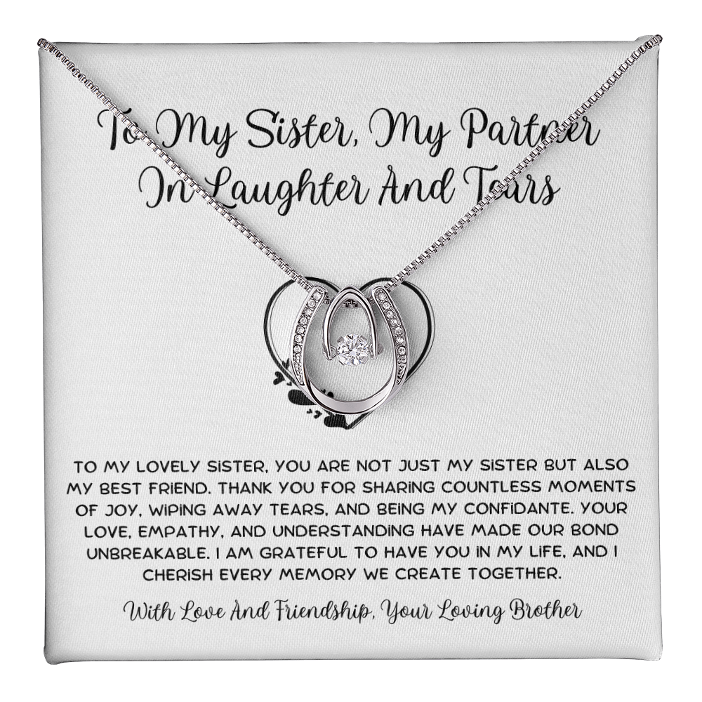 To My Sister, My Partner ln Laughter And Tears - From Brother To Sister Lucky In Love Necklace