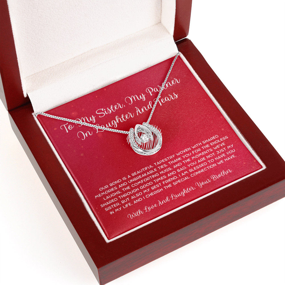 To My Sister, My Partner In Laughter And Tears - From Brother To Sister Lucky In Love Necklace