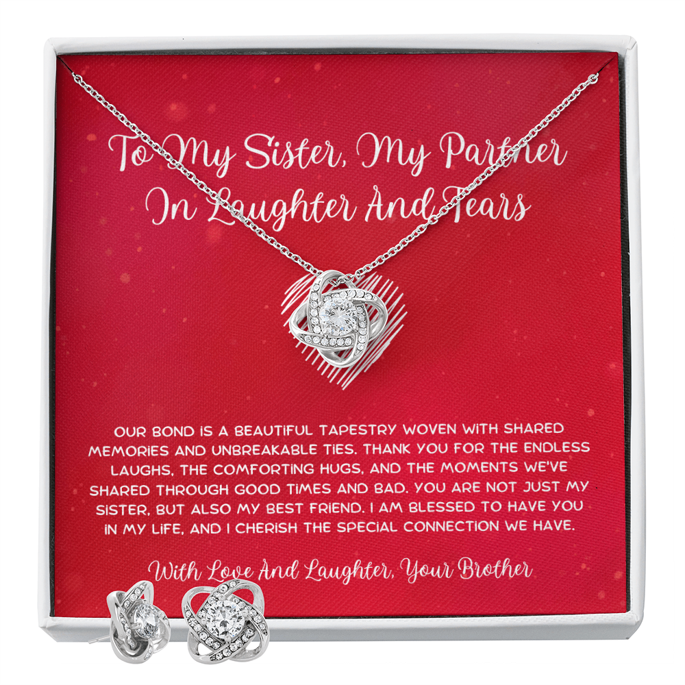 To My Sister, My Partner In Laughter And Tears - From Brother To Sister Love Knot Earring With Necklace Set