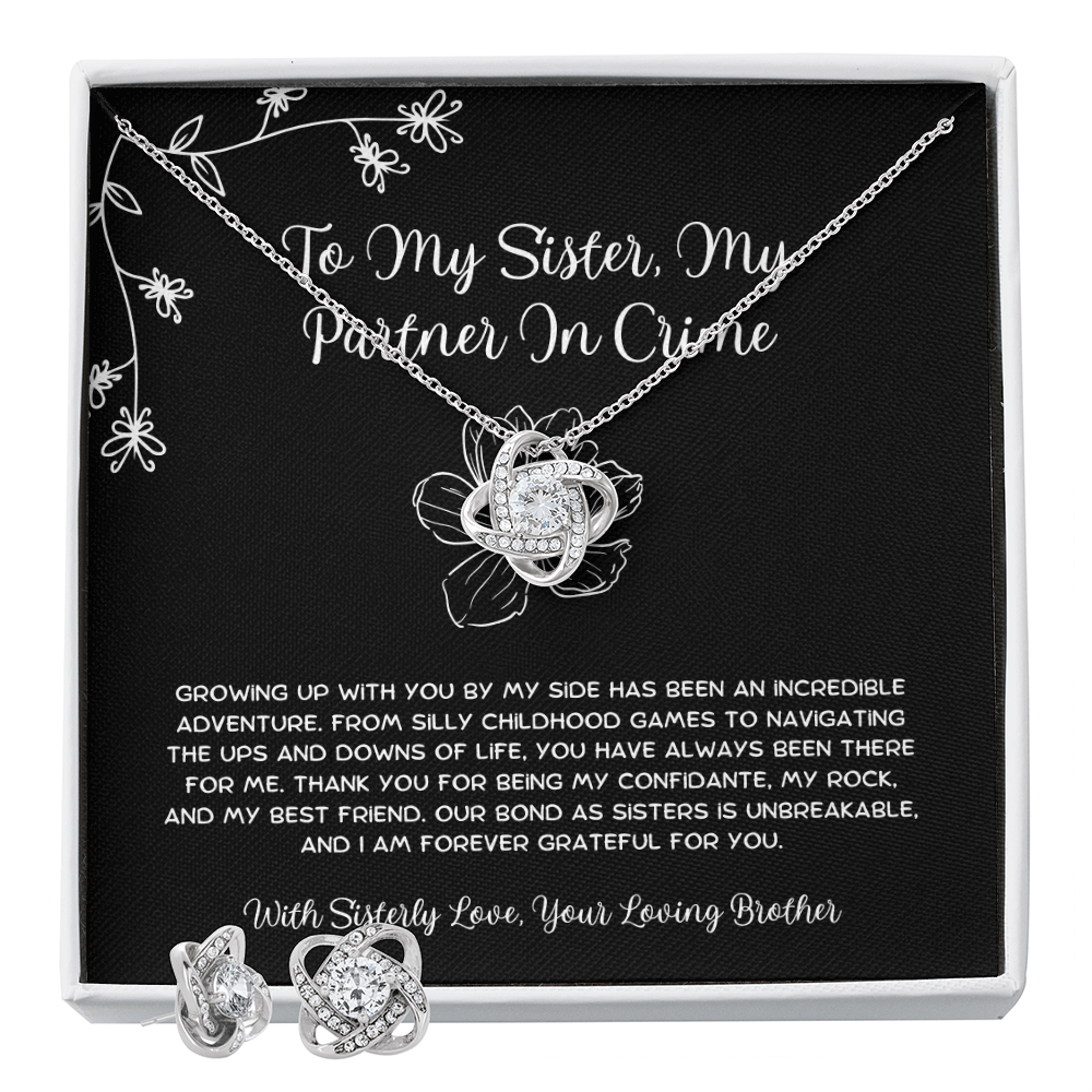 To My Sister, My Partner In Crime - From Brother To Sister Love Knot Earring With Necklace Set