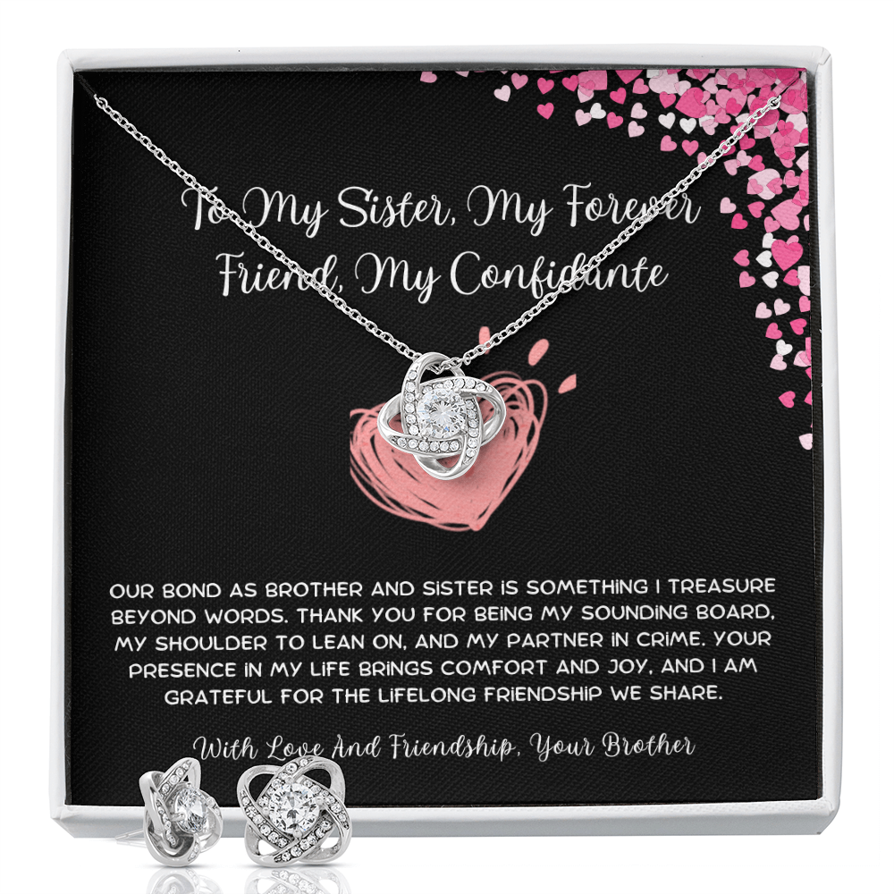 To My Sister, My Forever Friend, My Confidante - From Brother To Sister Love Knot Earring With Necklace Set