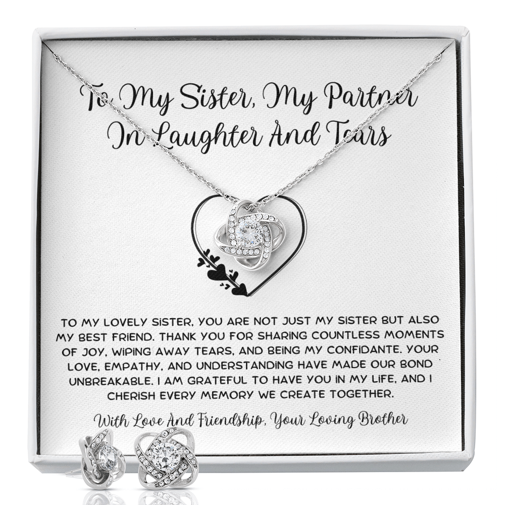 To My Sister, My Partner ln Laughter And Tears - From Brother To Sister Love Knot Earring With Necklace Set