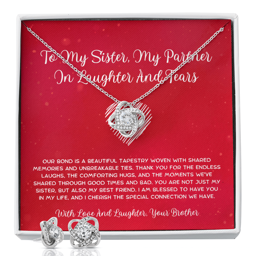 To My Sister, My Partner In Laughter And Tears - From Brother To Sister Love Knot Earring With Necklace Set