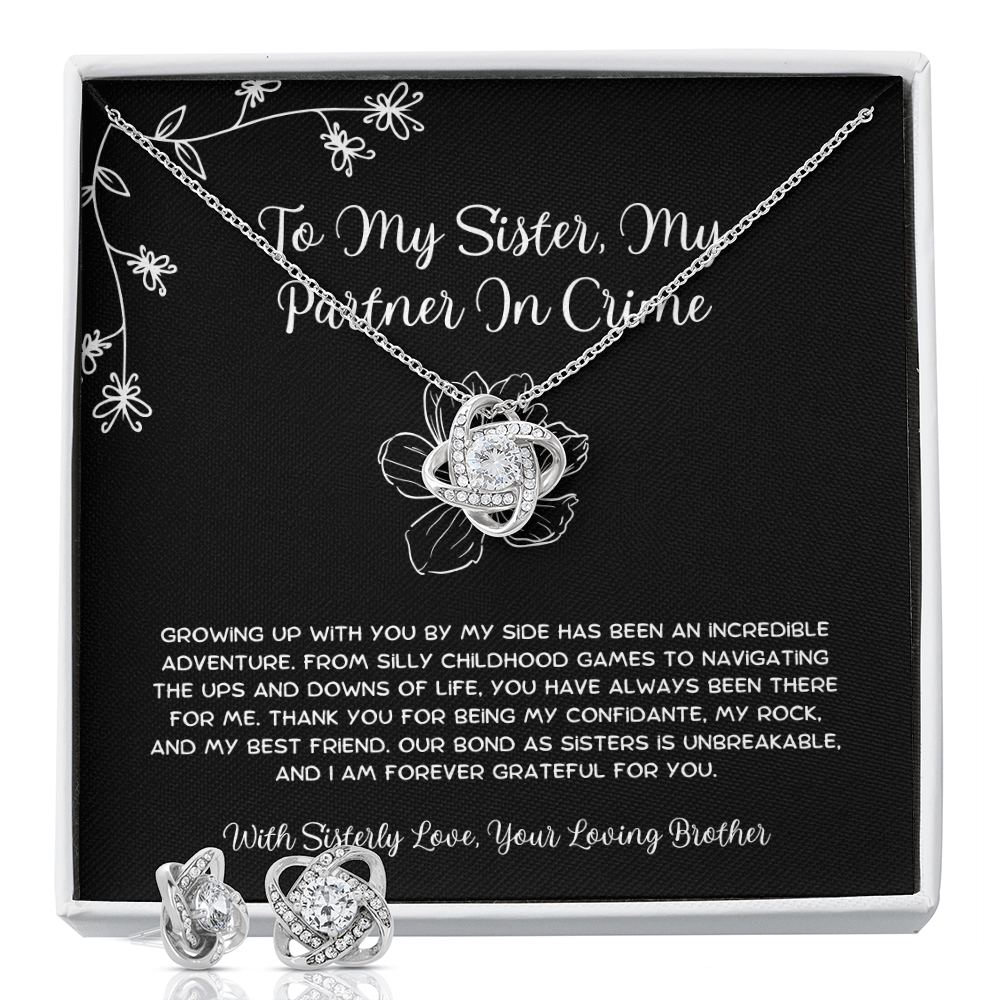 To My Sister, My Partner In Crime - From Brother To Sister Love Knot Earring With Necklace Set