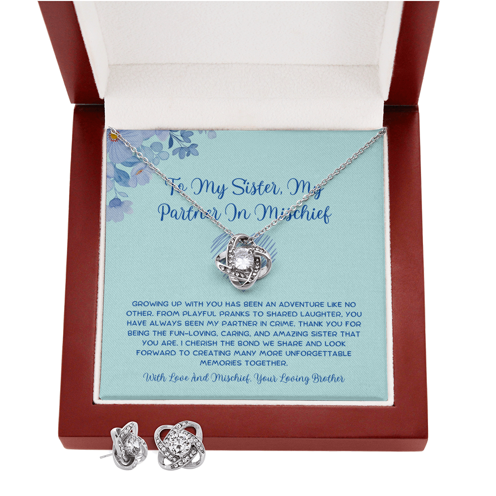 To My Sister, My Partner In Mischief - From Brother To Sister Love Knot Earring With Necklace Set