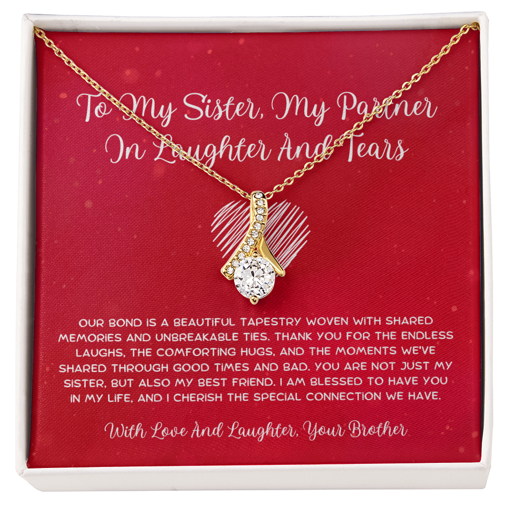 To My Sister, My Partner In Laughter And Tears - From Brother To Sister Alluring Beauty Necklace
