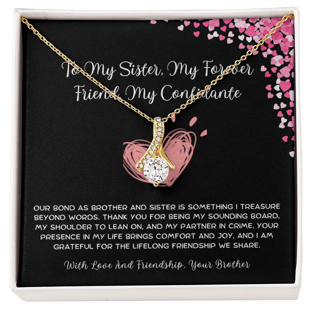 To My Sister, My Forever Friend, My Confidante - From Brother To Sister Alluring Beauty Necklace
