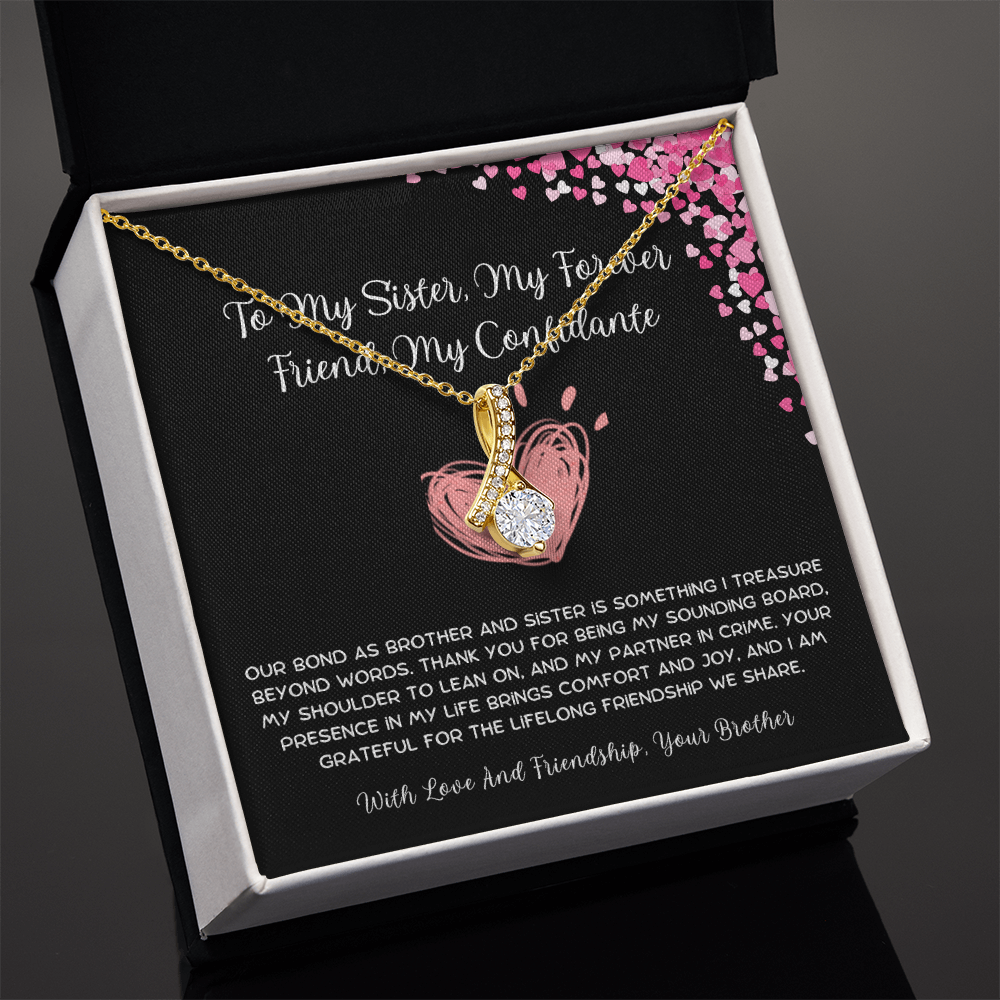 To My Sister, My Forever Friend, My Confidante - From Brother To Sister Alluring Beauty Necklace