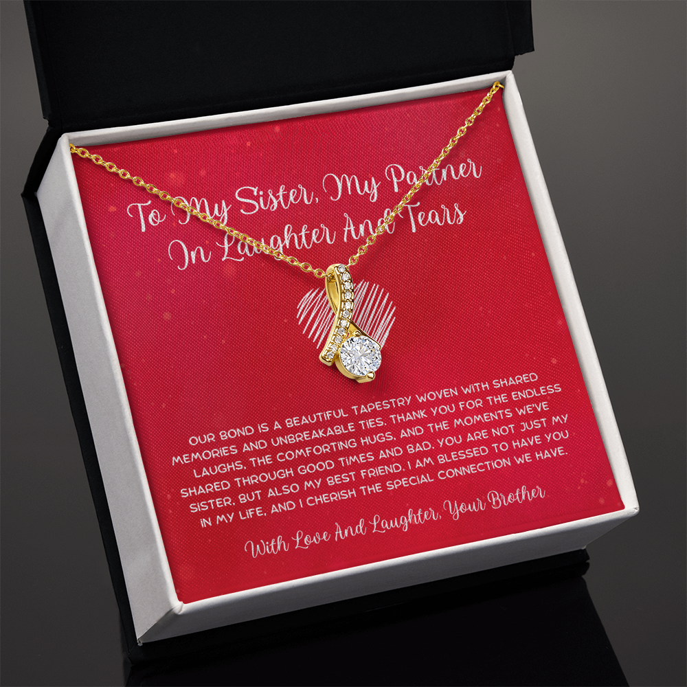 To My Sister, My Partner In Laughter And Tears - From Brother To Sister Alluring Beauty Necklace