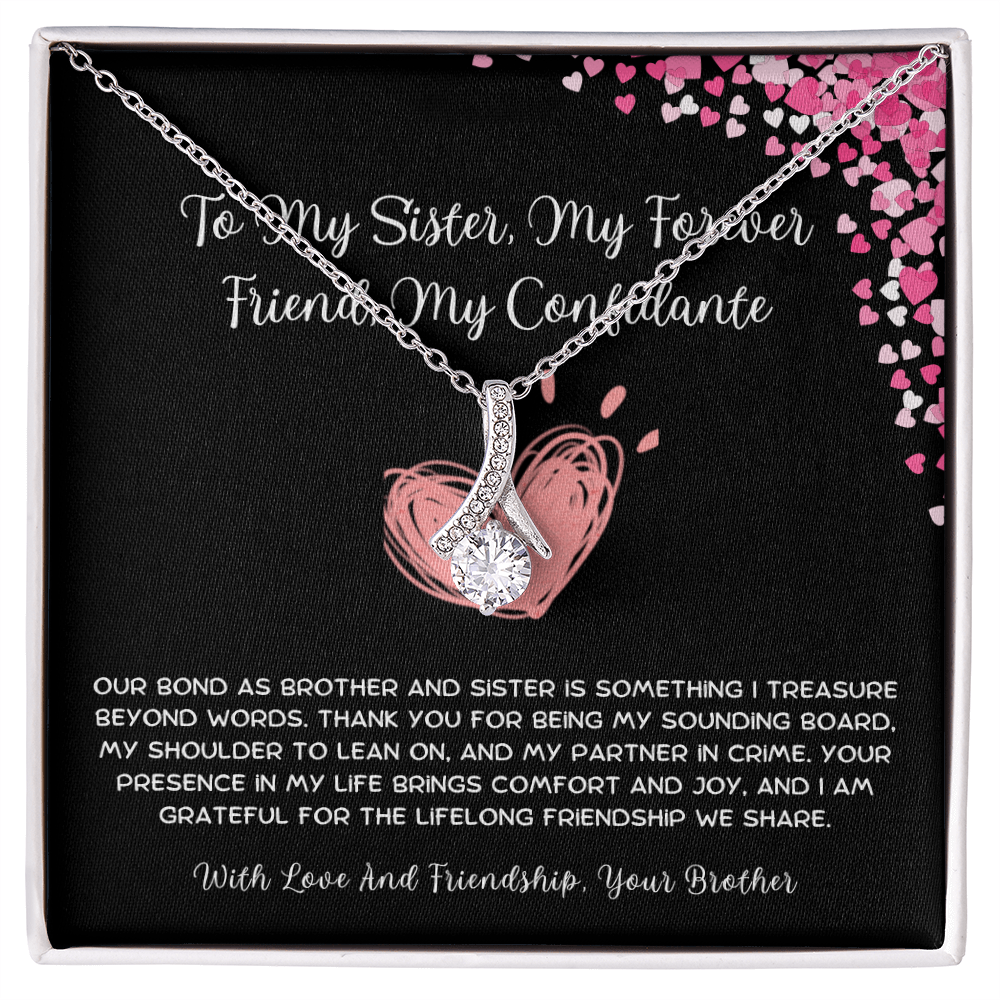 To My Sister, My Forever Friend, My Confidante - From Brother To Sister Alluring Beauty Necklace