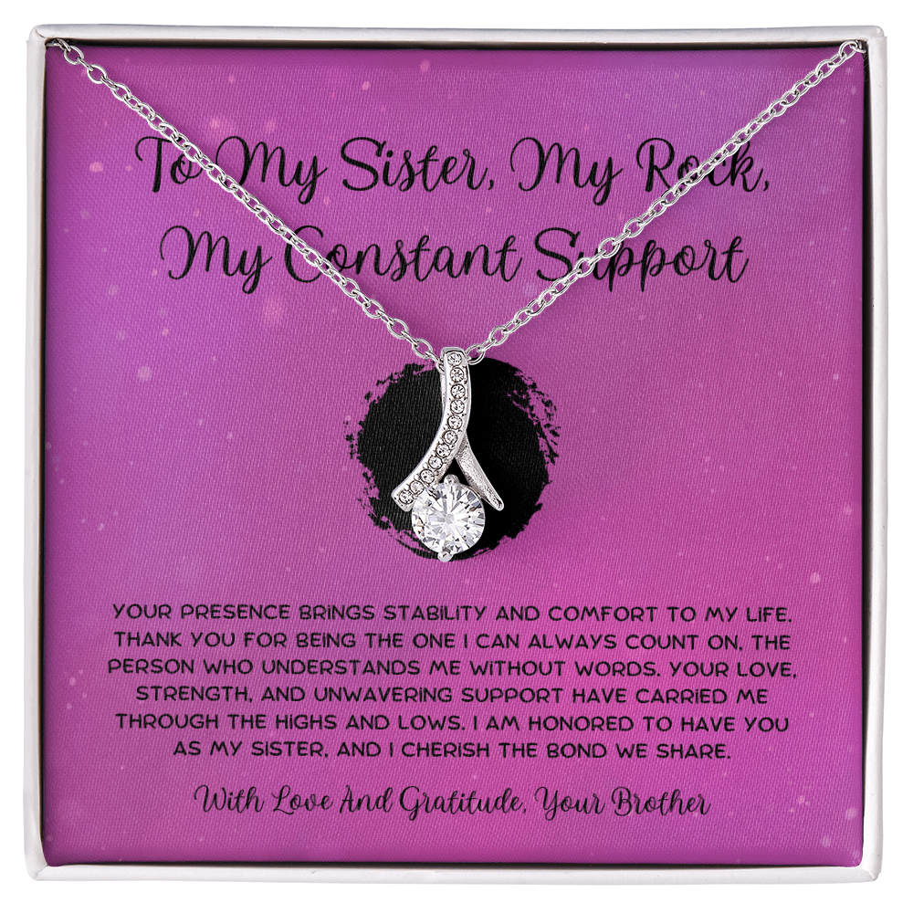 To My Sister, My Rock, My Constant Support - From Brother To Sister Alluring Beauty Necklace