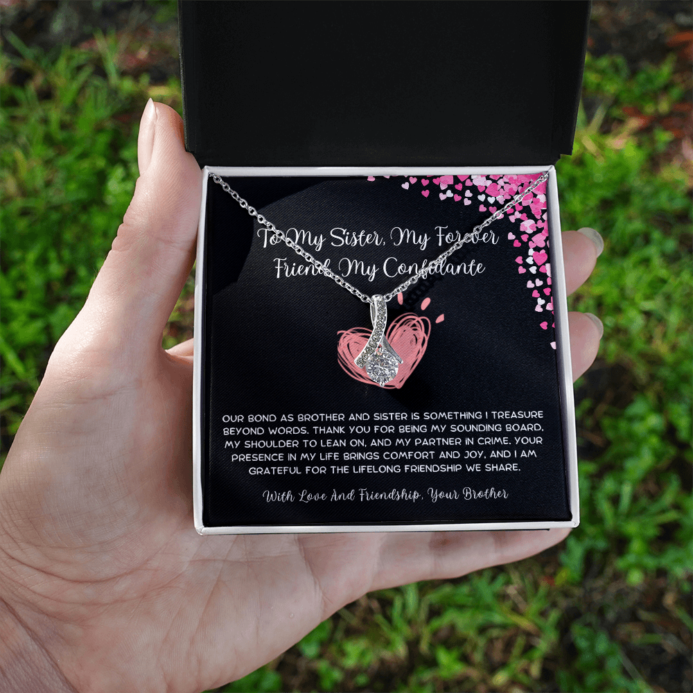To My Sister, My Forever Friend, My Confidante - From Brother To Sister Alluring Beauty Necklace