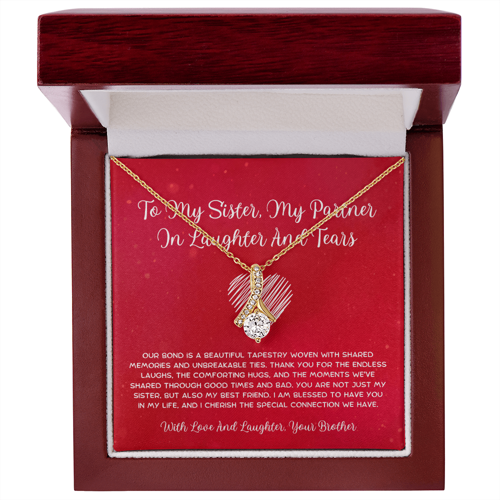To My Sister, My Partner In Laughter And Tears - From Brother To Sister Alluring Beauty Necklace