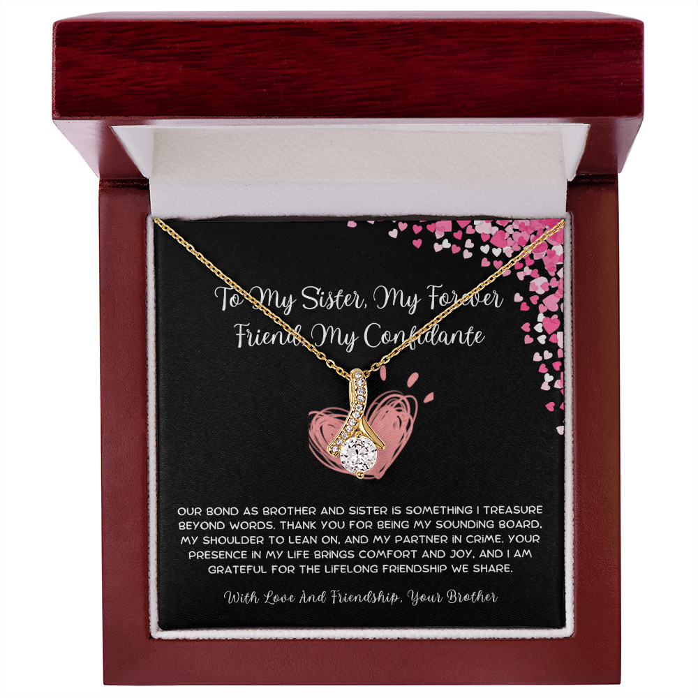 To My Sister, My Forever Friend, My Confidante - From Brother To Sister Alluring Beauty Necklace