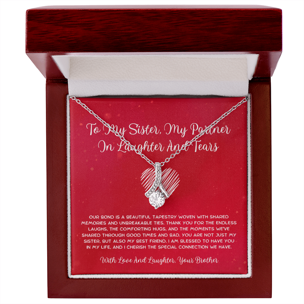 To My Sister, My Partner In Laughter And Tears - From Brother To Sister Alluring Beauty Necklace