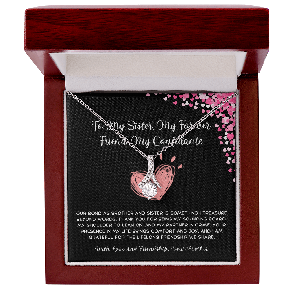 To My Sister, My Forever Friend, My Confidante - From Brother To Sister Alluring Beauty Necklace