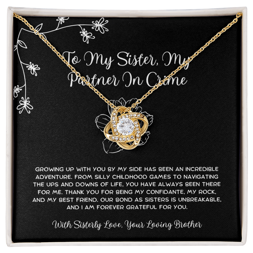 To My Sister, My Partner In Crime - From Brother To Sister Love Knot Necklace