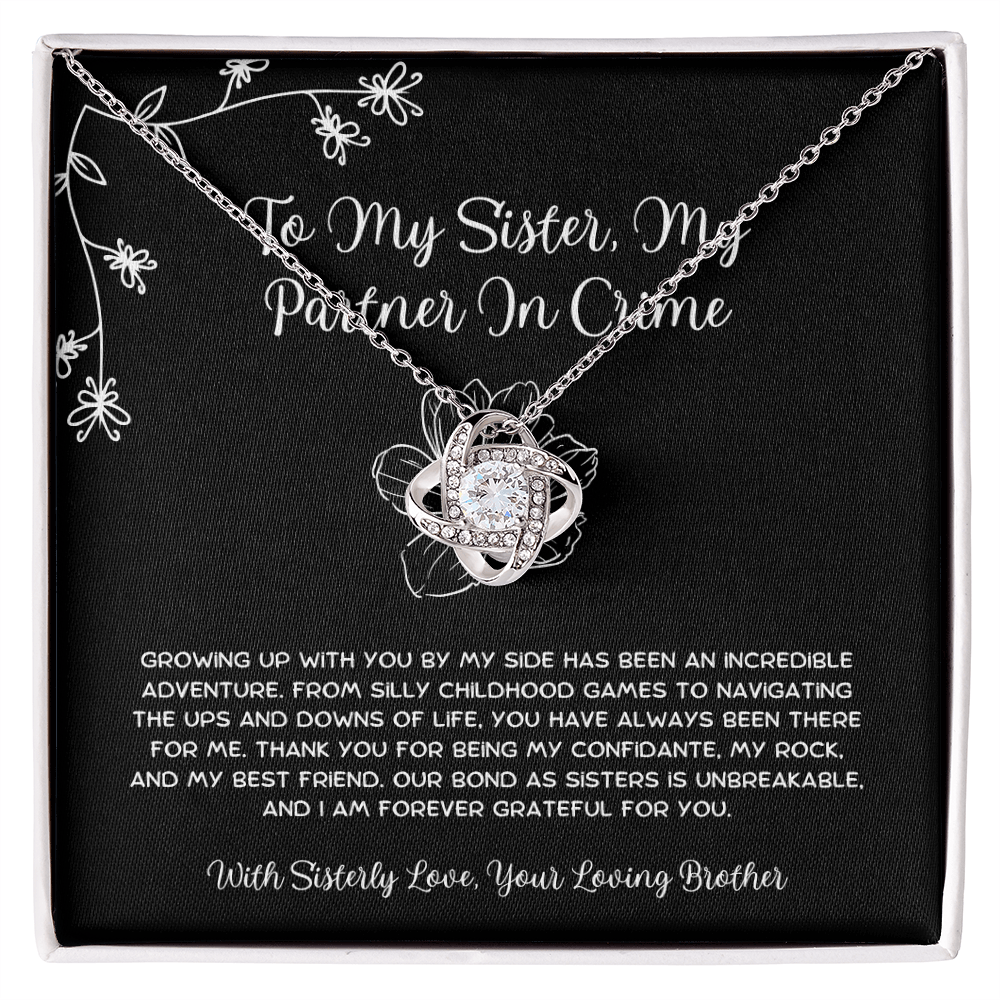 To My Sister, My Partner In Crime - From Brother To Sister Love Knot Necklace