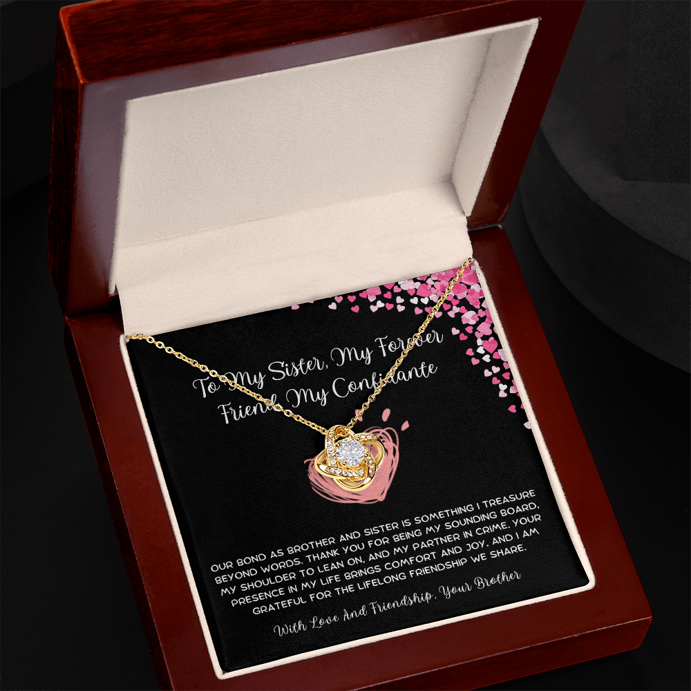 To My Sister, My Forever Friend, My Confidante - From Brother To Sister Love Knot Necklace