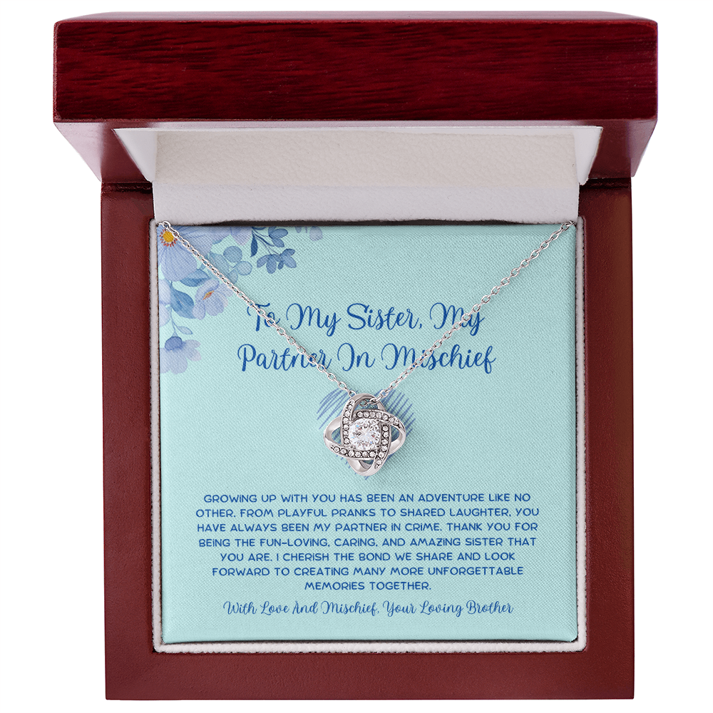 To My Sister, My Partner In Mischief - From Brother To Sister Love Knot Necklace