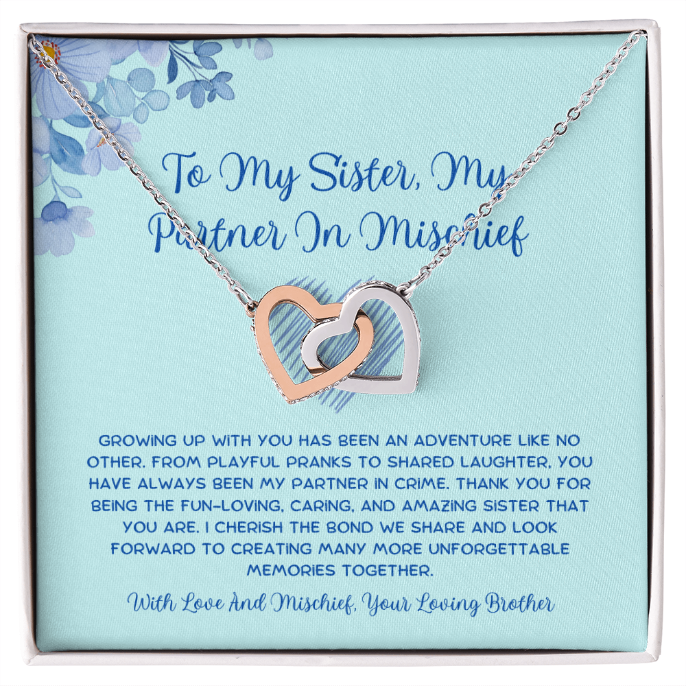 To My Sister, My Partner In Mischief - From Brother To Sister Interlocking Hearts Necklace