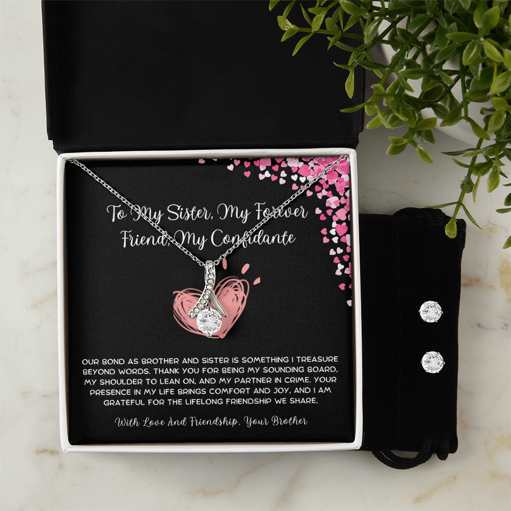 To My Sister, My Forever Friend, My Confidante - From Brother To Sister Alluring Beauty Necklace With Earrings