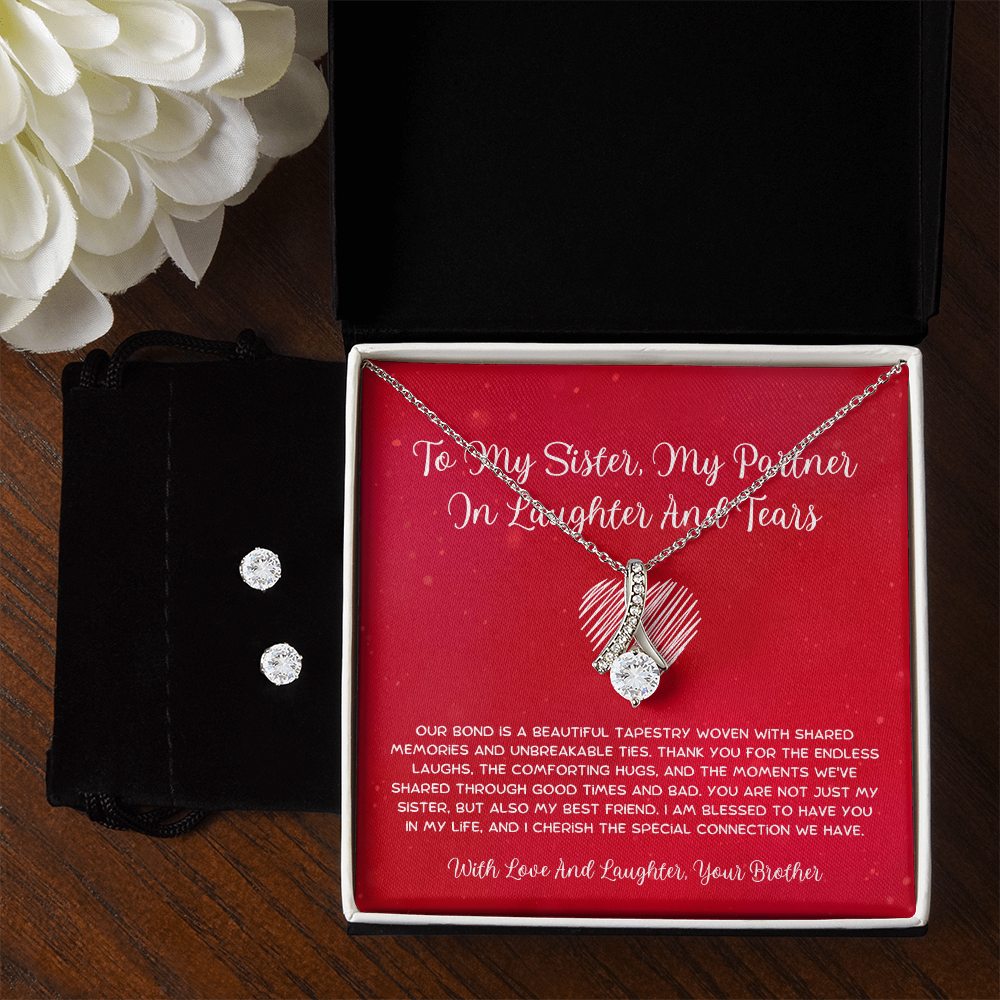 To My Sister, My Partner In Laughter And Tears - From Brother To Sister Alluring Beauty Necklace With Earrings