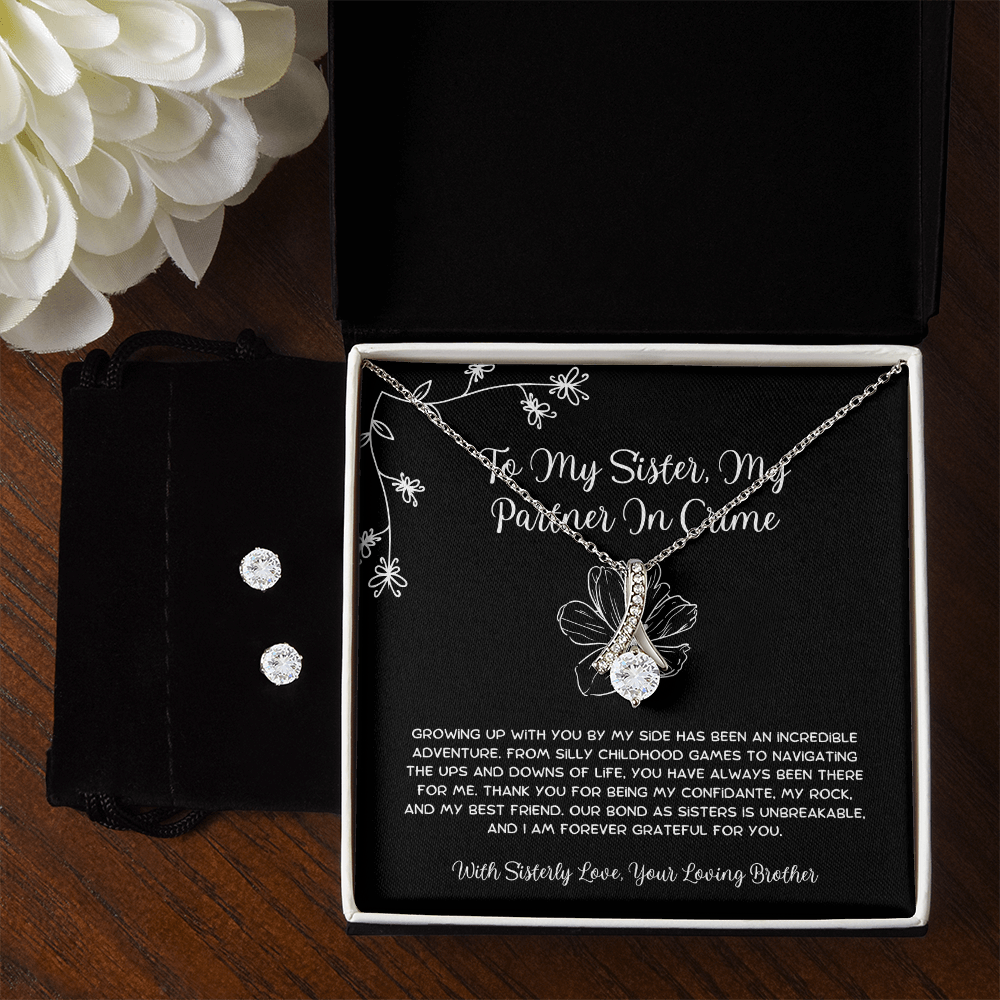 To My Sister, My Partner In Crime - From Brother To Sister Alluring Beauty Necklace With Earrings