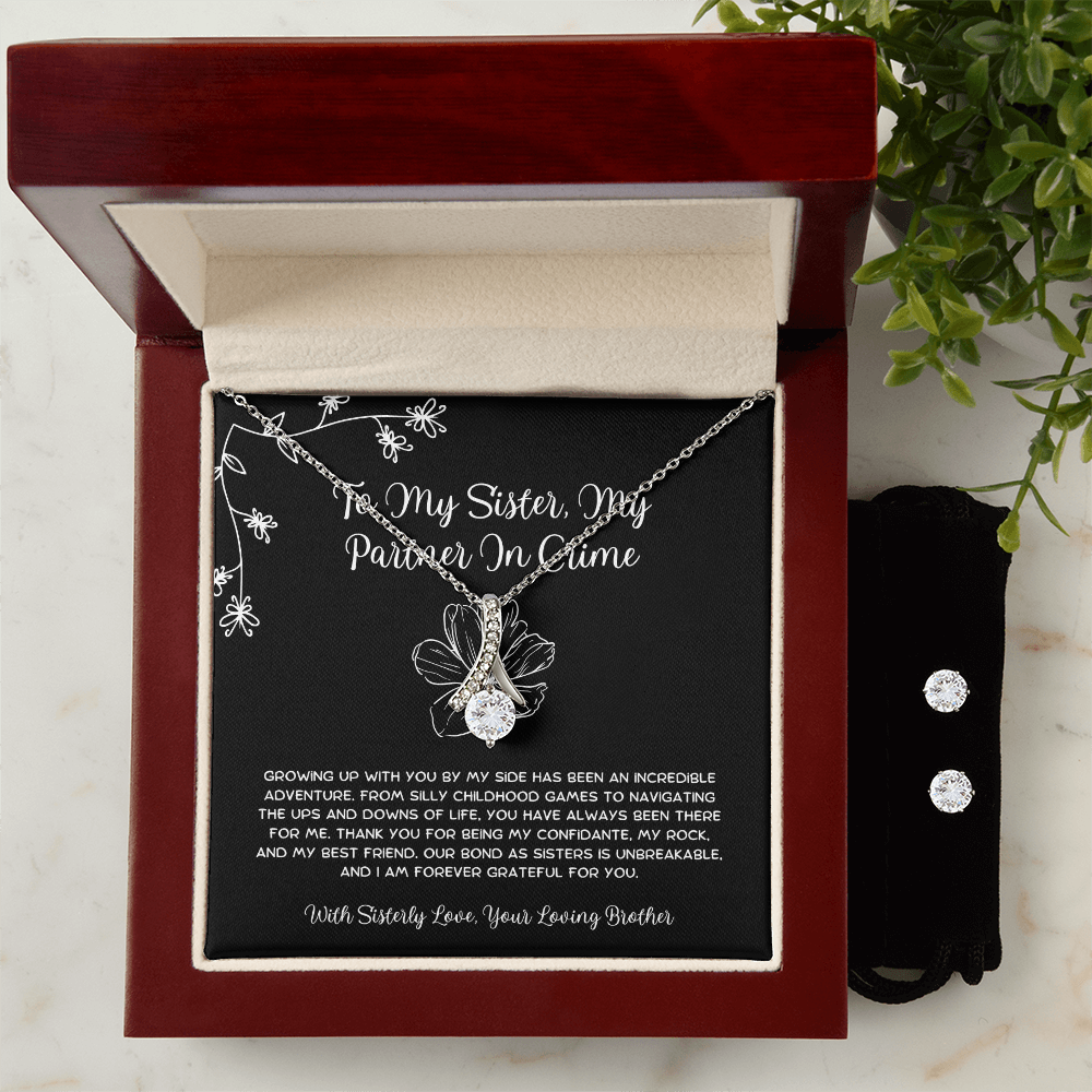 To My Sister, My Partner In Crime - From Brother To Sister Alluring Beauty Necklace With Earrings