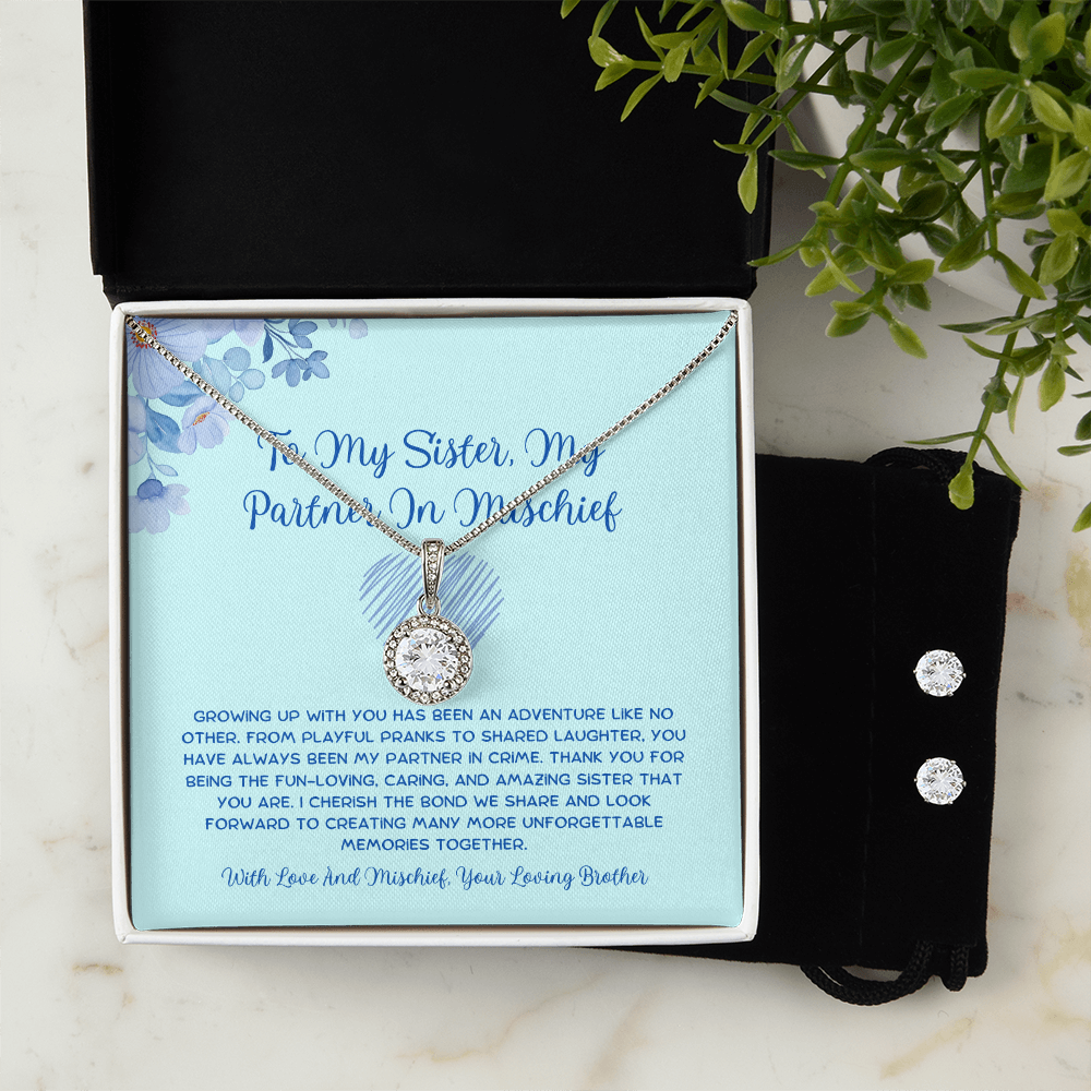 To My Sister, My Partner In Mischief - From Brother To Sister Eternal Hope Necklace With Earrings
