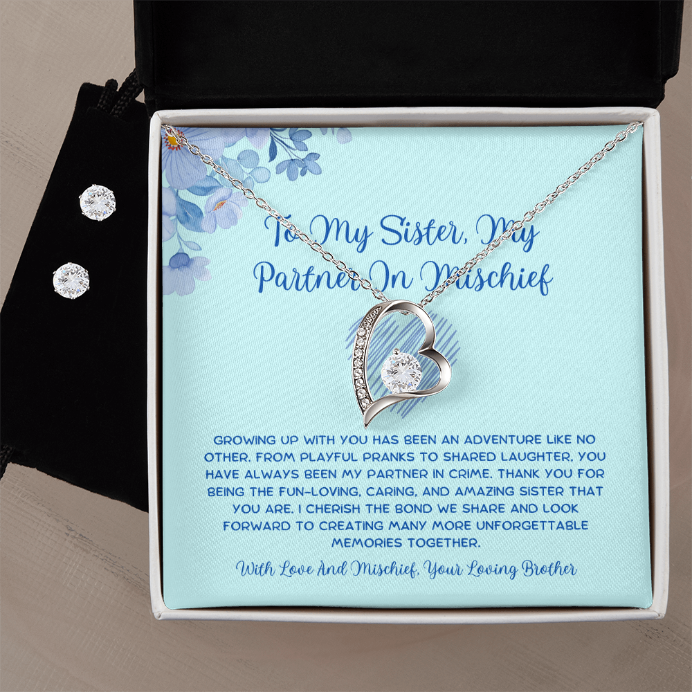 To My Sister, My Partner In Mischief - From Brother To Sister Forever Love Necklace With Earrings