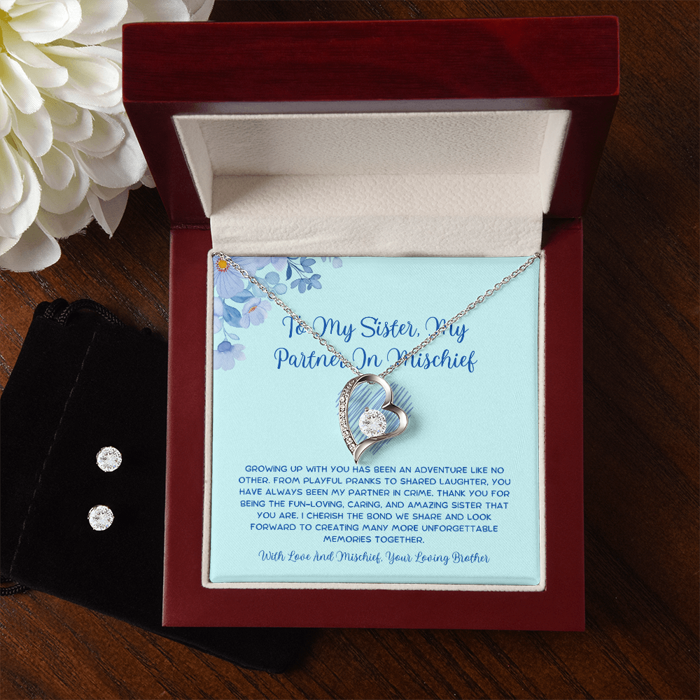 To My Sister, My Partner In Mischief - From Brother To Sister Forever Love Necklace With Earrings